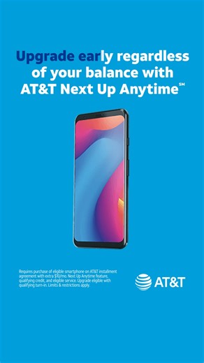 Say hello to your new phone. Learn how you can upgrade early with AT&T Next Up Anytime℠. | AT&T | Facebook