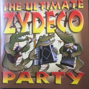 Various - The Ultimate Zydeco Party