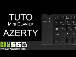 Comment utiliser le Mini Clavier Azerty - TUTO GSM55