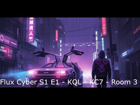 Flux Cyber S1 Ep1 - KC7 Room 3