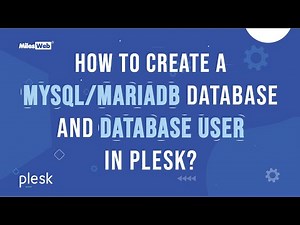 How to create a MySQL/MariaDB Database and Database User in Plesk? | MilesWeb