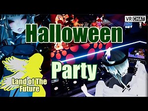 Halloween Party in VRChat - Land of the Future 2025