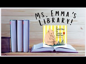 READ ALOUD A Sick Day for Amos McGee by Philip C Stead