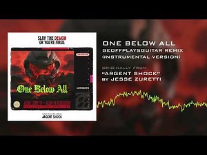 ONE BELOW ALL (GeoffPlaysGuitar Remix) [Instrumental Version] from "Argent Shock" by Jesse Zuretti