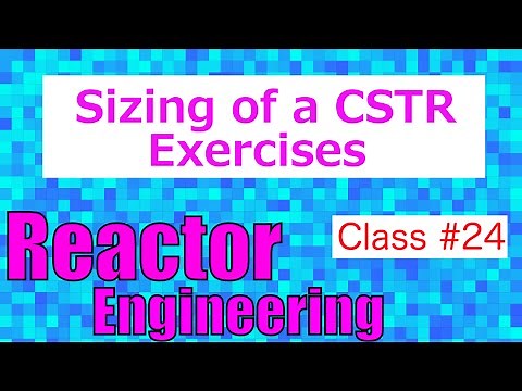 Sizing a CSTR: Exercises // Reactor Engineering - Class 24