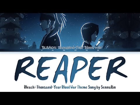 BLEACH: Thousand-Year Blood War - "Reaper" by SennaRin (Lyrics)