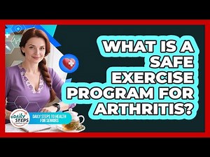 What Is A Safe Exercise Program For Arthritis?