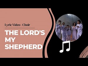 The Lord's my shepherd - Traditional hymns of praise and worship with lyrics