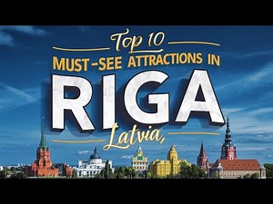 Top 10 Must-See Attractions in Riga, Latvia | Best Places to Visit