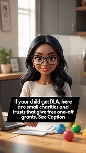 DLA doesn’t just unlock government benefits, it also helps you qualify for charitable grants that can make a real difference for your child’s needs. These small charities quietly fund things councils often won’t — like sensory equipment, travel costs, therapy tools, or even specialist furniture. Here are some you can apply to . Cerebra – helps families of children with brain-related conditions. They fund specialist equipment, sleep supports, or communication aids. . Newlife Charity – offers emer