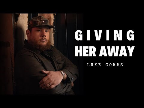 Luke Combs - Giving Her Away (Full Audio)