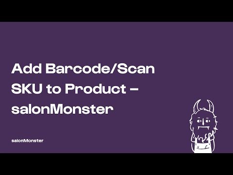 Add Barcode/Scan SKU to Product – salonMonster