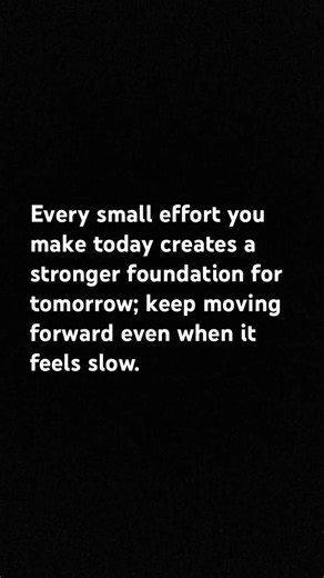 “Consistent effort lays the foundation for success.”