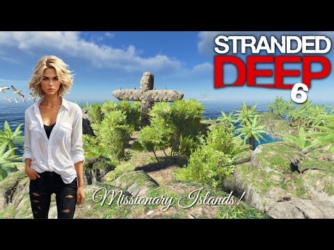 Stranded Deep | S6 | EP6 | A new adventure awaits!