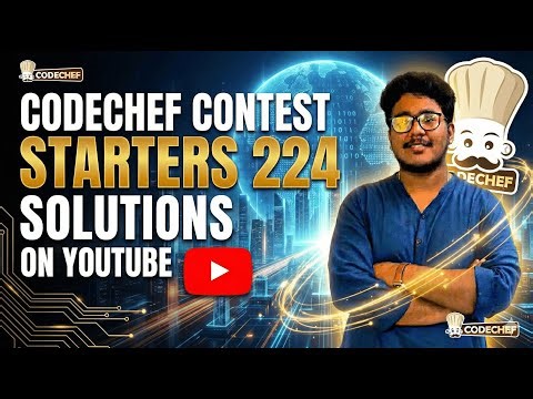 CODECHEF STARTERS 224 SOLUTIONS !! LIVE