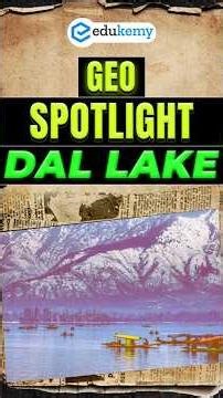 Dal Lake Geography in News 📍🌏 UPSC Quick Revision