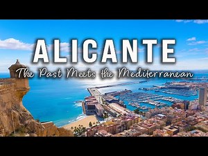 The History Of Alicante - Where the Past Meets the Mediterranean