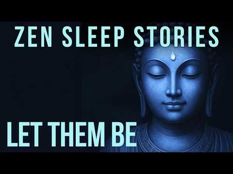 The Most Relaxing Zen Sleep Stories – Detaching From What You Can’t Control to Fall Asleep