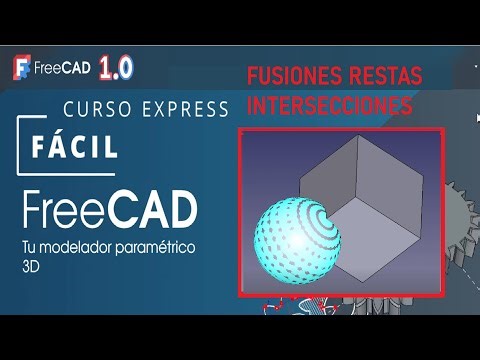 Tutorial FreeCAD 1.0 Curso Básico 4 Fusiones Restas e Intersecciones