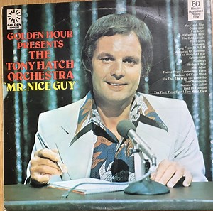 The Tony Hatch Orchestra - Golden Hour Presents The Tony Hatch Orchestra "Mr Nice Guy"