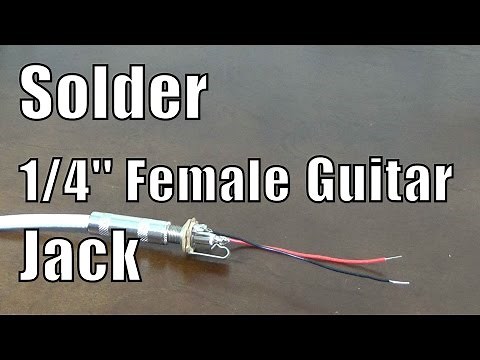 How to Solder Mono Guitar 1/4'' Female Jack - For repair and prototyping