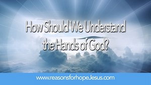 How Should We Understand the Hands of God?
