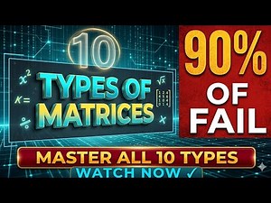 90% FAIL | Master 10 Matrix Types(Exam Ready!)