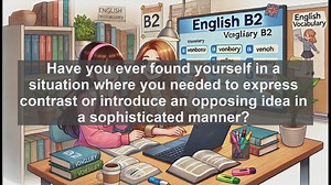 1500 Must Know CEFR B2 Vocabulary - Understanding Nevertheless: A Guide to Using This Powerful Trans