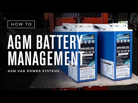 How To: AGM Battery Management - AGM Van Power Systems