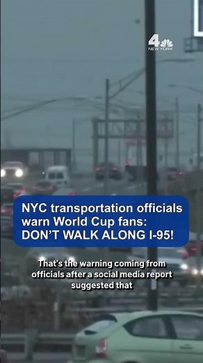 NYC transportation officials warn World Cup fans: Don't walk along I-95 | NBC New York