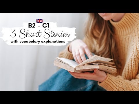 3 short stories with vocabulary explanations for learning British English 📖 B2 - C1 | Level 6 - 7