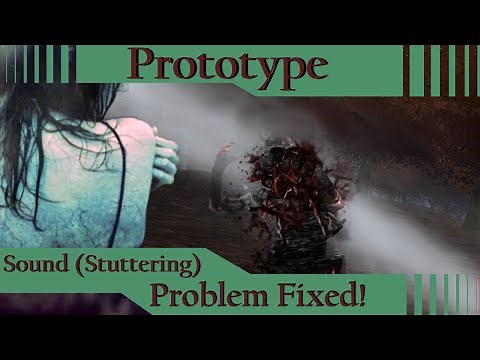 Prototype Sound (Stuttering) Problem Bug Fix