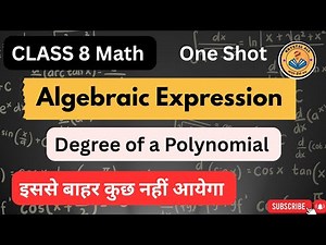 Algebraic Expression and Their Identities | Degree of Polynomials Type of Polynomials | Class 8 Math
