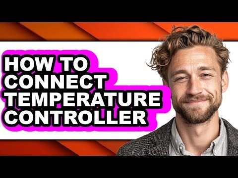 How to Connect Temperature Controller (Easy Method)