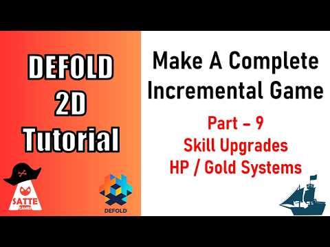 Make A Complete Incremental Game With Defold Tutorial - Part 9 - Skill Upgrades, Hp/Gold Systems