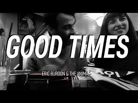 Eric Burdon And The Animals - Good Times