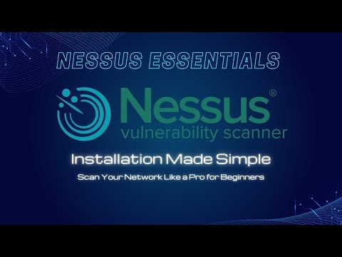 Nessus Essentials: Installation Made Simple