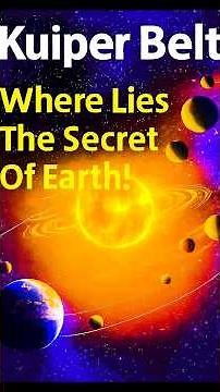 "Kuiper Belt Explained: The Mysterious Edge of Our Solar System!"