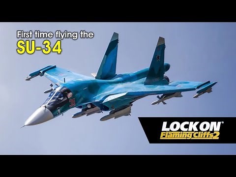 LockOn Flaming Cliffs 2 - How to fly the Sukhoi SU-34