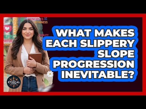 What Makes Each Slippery Slope Progression Inevitable?