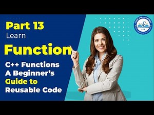 C++ Functions: A Beginner's Guide to Reusable Code