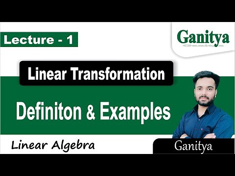 Linear Transformation in Linear Algebra | Definition and Examples | Vector Space
