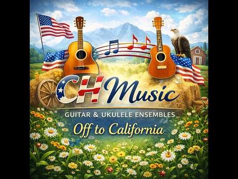 Off to California - A CH Music arrangement for beginner guitar ensemble