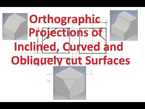 3.13-Orthographic Projections of Inclined, Curved & Obliquely Cut Surfaces