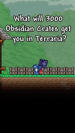 What will 3000 Obsidian Crates get you in Terraria?