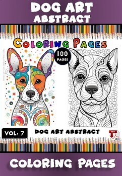 Cute Dog Abstract Coloring Pages Vol. 7: Adorable Abstracts Unleashed!