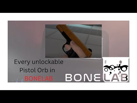 BONELAB all unlockable PISTOL ORBS