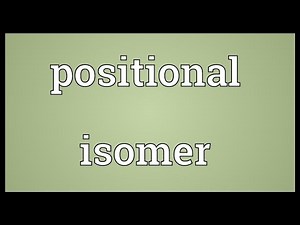 Positional isomer Meaning