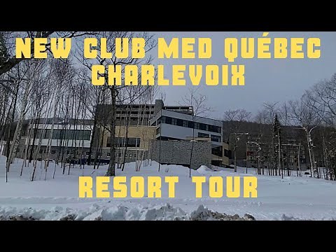 Resort Tour of the New Club Med Quebec Charlevoix