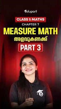 Class 5 | Maths Chapter 7 | Measure Math | അളവുകണക്ക് | Part 3 | Eduport